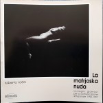 Roberto Roda, La Matrjoska nuda. Immagini glamour per la comunicazione istituzionale 1990-1997 (II Edizione), Ed. InterBooks, 1997