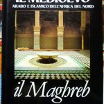 AA.VV., Il Maghreb il Medioevo arabo e islamico dell’Africa del Nord, Ed. Jaca Book