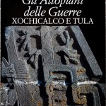 L.L. Luján, A.G. Mastache F. e R.H. Cobean T., Gli altopiani delle guerre Xochicalco e Tula, Ed. Jaca Book, 1996