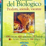 L’Italia del Biologico prodotti, aziende, vacanze, Ed. Touring Club