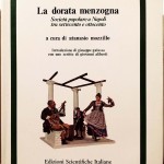 Atanasio Mozzillo, La dorata menzogna. Società popolare a Napoli tra settecento e ottocento, Ed. ESI