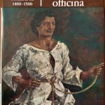 André Chastel, La grande officina. Arte italiana 1460-1500, Ed. Feltrinelli, 1966