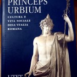 Giovanni Pugliese Carratelli (a cura di), Princeps urbium. Cultura e vita sociale dell’Italia romana, Ed. Garzanti / Scheiwiller, 1993