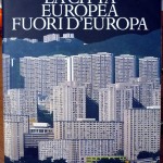 Leonardo Benevolo e Sergio Romano (a cura di), La città europea fuori d’Europa, Ed. Scheiwiller, 1998