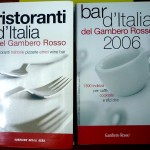 Ristoranti e Bar d’Italia del Gambero Rosso, Ed. Corriere della Sera, 2006