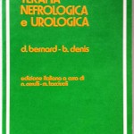 D. Bernard e B. Denis, Guida di Terapia Nefrologica e Urologica, Ed. Masson, 1986