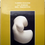 Flaminio Gualdoni, Le forme del presente, Ed. UTET, 1997