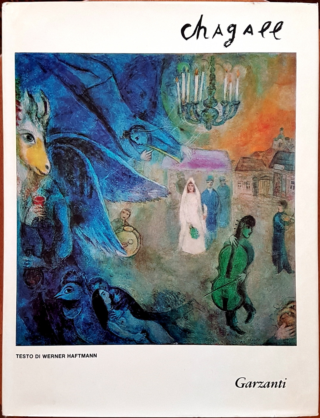 Werner Haftmann (testo di), Marc Chagall, Ed. Garzanti, 1973