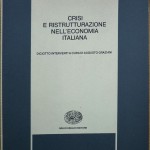 Augusto Graziani (a cura di), Crisi e ristrutturazione nell’economia italiana, Ed. Einaudi, 1981