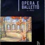 Guido M. Gatti (a cura di), Cinquanta anni di opera e balletto in Italia, Ed. Bestetti, 1954