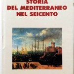 Romano Canosa, Storia del Mediterraneo nel Seicento, Ed. Sapere 2000, 1997