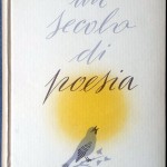 G.A. Pellegrinetti, Un secolo di poesia. Antologia della lirica italiana dal 1850 ad oggi, Ed. Petrini, 1957