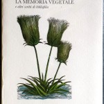 Umberto Eco, La memoria vegetale e altri scritti di bibliofilia, Ed. Rovello, 2007