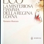 Umberto Eco, La misteriosa fiamma della Regina Loana, Ed. Bompiani, 2004