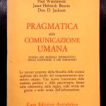 P. Watzlawick, J. Helmick Beavin e Don D. Jackson, Pragmatica della comunicazione umana, Ed. Astrolabio, 1971