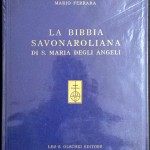 Mario Ferrara, La Bibbia Savonaroliana di S. Maria degli Angeli, Ed. Olschki, 1961