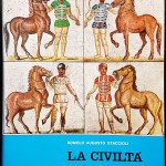 Romolo A. Staccioli, La civiltà di Roma nel secolo d’oro dell’Impero, Ed. BSP/EDES, 1967