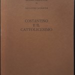 Salvatore Calderone, Costantino e il Cattolicesimo (Vol. 1), Ed. il Mulino, 2001