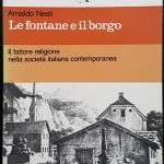 Arnaldo Nesti, Le fontane e il borgo, Ed. Ianua, 1982