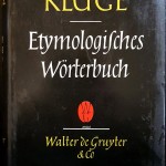 Friedrich Kluge, Etymologisches Wörterbuch der deutschen Sprache, Ed. De Gruyter & Co., 1960