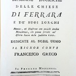 G.A. Scalabrini, Memorie storiche delle Chiese di Ferrara e de’ suoi borghi / A. Bolzoni, Chiese di Ferrara, Ed. A. Forni, 1980