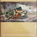 Sandro Zanotto, Novecento ferrarese, Ed. Amilcare Pizzi, 1973