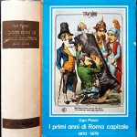Ugo Pesci, I primi anni di Roma capitale [1870-1878], Ed. Officina, 1971