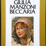 Gido Bezzola, Giulia Manzoni Beccaria, Ed. Rusconi, 1985