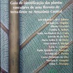 Flora de Reserva Ducke. Guia de identificação das plantas vasculares de uma foresta de terra-firme na Amazônia Central, Ed. INAP-DFID, 1999