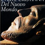 Ramón Gutiérrez (a cura di), L’arte Cristiana del Nuovo Mondo. Il Barocco dalle Ande alle Pampas, Ed. Jaca Book, 1997
