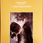 Anthony Cutler e John W. Nesbitt, L’arte bizantina e il suo pubblico – Vol. 2, Ed. UTET, 1989