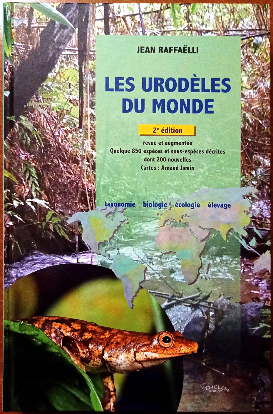 Jean Raffaelli, Les Urodèles du monde, Ed. Penclen, 2013