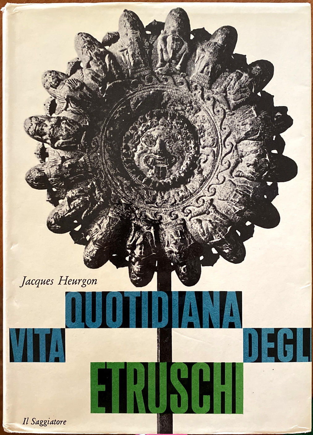Jacques Heurgon, Vita quotidiana degli Etruschi, Ed. il Saggiatore, 1967